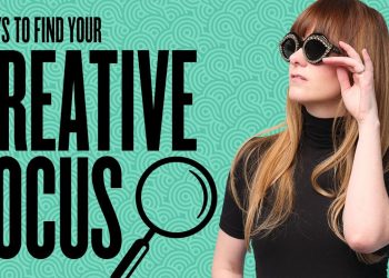Find Your Creative Focus