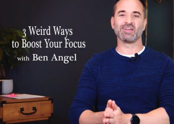 3 Weird Ways to Boost Your Focus
