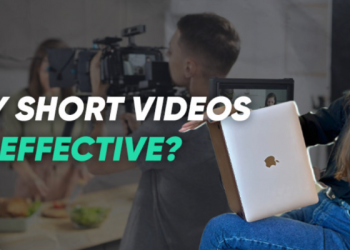 Why Short Videos Are Effective?