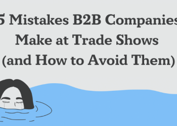 5 Mistakes B2B Companies Make at Trade Shows (and How to Avoid Them)