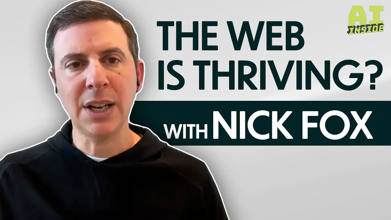 Is AI Search Hurting The Open Web? With Google's Nick Fox // AI Inside #104