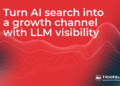 DMWF Highlight: Turn AI search into a growth channel with LLM visibility